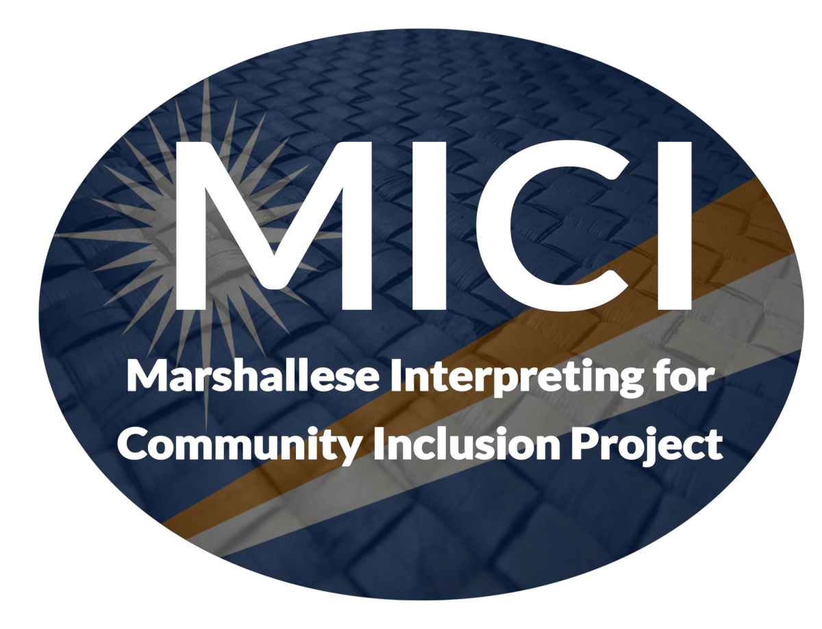 MICI- Marshallese Interpreting for Community Inclusion Project. Text overlaid on section of Marshallese flag.